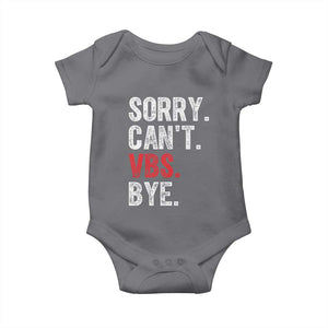 Funny Sorry Can't VBS Bye Baby Onesie TS11 Charcoal Print Your Wear