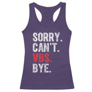 Funny Sorry Can't VBS Bye Racerback Tank Top TS11 Purple Print Your Wear