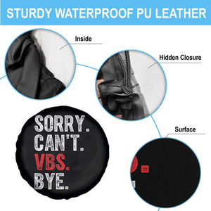 Funny Sorry Can't VBS Bye Spare Tire Cover TS11 Print Your Wear