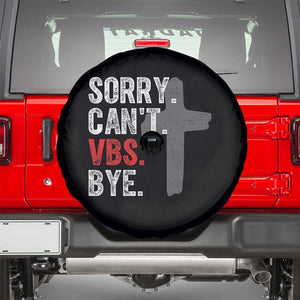 Funny Sorry Can't VBS Bye Spare Tire Cover VBS Cross TS11 Black Print Your Wear