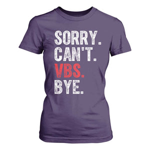 Funny Sorry Can't VBS Bye T Shirt For Women TS11 Purple Print Your Wear