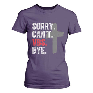 Funny Sorry Can't VBS Bye T Shirt For Women VBS Cross TS11 Purple Print Your Wear