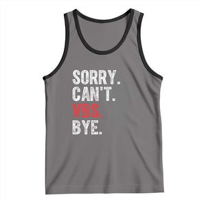 Funny Sorry Can't VBS Bye Tank Top VBS Cross TS11 Deep Heather Black Print Your Wear