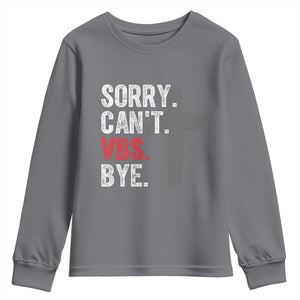 Funny Sorry Can't VBS Bye Youth Sweatshirt VBS Cross TS11 Charcoal Print Your Wear