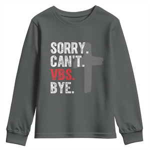 Funny Sorry Can't VBS Bye Youth Sweatshirt VBS Cross TS11 Dark Heather Print Your Wear