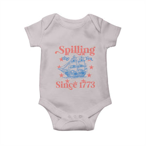 Funny Spilling The Tea Since 1776 Baby Onesie Us History Teacher 4th Of July TS11 Ice Gray Print Your Wear