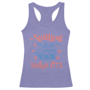 Funny Spilling The Tea Since 1776 Racerback Tank Top Us History Teacher 4th Of July TS11 Violet Print Your Wear