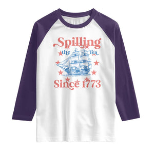 Funny Spilling The Tea Since 1776 Raglan Shirt Us History Teacher 4th Of July TS11 White Purple Print Your Wear