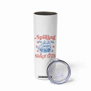 Funny Spilling The Tea Since 1776 Skinny Tumbler Us History Teacher 4th Of July TS11 Print Your Wear