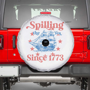 Funny Spilling The Tea Since 1776 Spare Tire Cover Us History Teacher 4th Of July TS11 White Print Your Wear