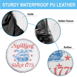 Funny Spilling The Tea Since 1776 Spare Tire Cover Us History Teacher 4th Of July TS11 Print Your Wear
