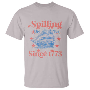 Funny Spilling The Tea Since 1776 T Shirt Us History Teacher 4th Of July TS11 Ice Gray Print Your Wear