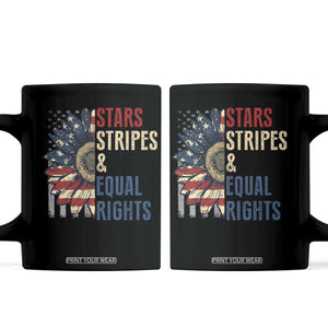 Funny Stars Stripes And Equal Rights Coffee Mug 4th Of July Women's Rights Sunflower TS11 Black Print Your Wear