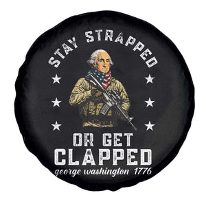 Funny Stay Trapped Or Get Clapped George Washington Spare Tire Cover 4th of July TS11 Print Your Wear