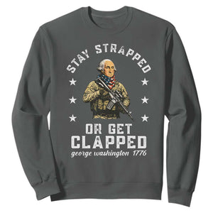 Funny Stay Trapped Or Get Clapped George Washington Sweatshirt 4th of July TS11 Dark Heather Print Your Wear