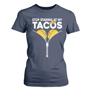 Funny Stop Staring At My Tacos T Shirt For Women Mexican Cinco De Mayo TS11 Navy Print Your Wear