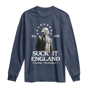 Funny Suck It England Long Sleeve Shirt 4th of July 1776 George Washington TS11 Navy Print Your Wear