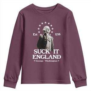 Funny Suck It England Youth Sweatshirt 4th of July 1776 George Washington TS11 Maroon Print Your Wear