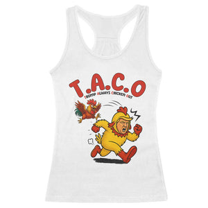 Funny TACO Running Chicken Racerback Tank Top Trump Always Chickens Out Hilarious Political TS02 White Print Your Wear