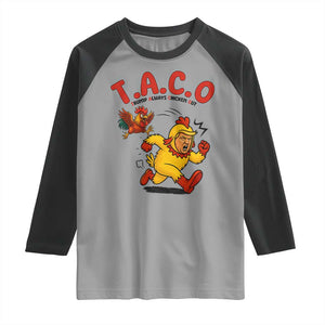 Funny TACO Running Chicken Raglan Shirt Trump Always Chickens Out Hilarious Political TS02 Sport Gray Black Print Your Wear