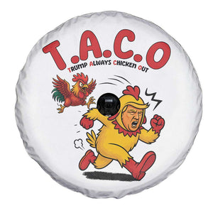 Funny TACO Running Chicken Spare Tire Cover Trump Always Chickens Out Hilarious Political TS02 Print Your Wear