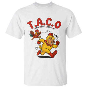 Funny TACO Running Chicken T Shirt Trump Always Chickens Out Hilarious Political TS02 White Print Your Wear