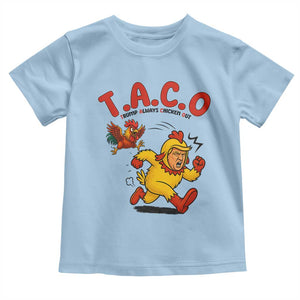 Funny TACO Running Chicken Toddler T Shirt Trump Always Chickens Out Hilarious Political TS02 Light Blue Print Your Wear
