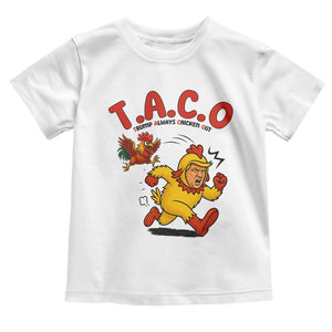 Funny TACO Running Chicken Toddler T Shirt Trump Always Chickens Out Hilarious Political TS02 White Print Your Wear