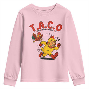 Funny TACO Running Chicken Youth Sweatshirt Trump Always Chickens Out Hilarious Political TS02 Light Pink Print Your Wear