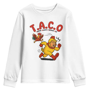Funny TACO Running Chicken Youth Sweatshirt Trump Always Chickens Out Hilarious Political TS02 White Print Your Wear