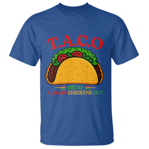 Funny TACO Trump Always Chickens Out T Shirt Funny Political Satire Tacos Lover TS02 Royal Blue Print Your Wear
