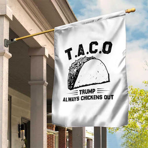 Funny Taco Trump Always Chickens Out Garden Flag T.A.C.O TS10 Print Your Wear