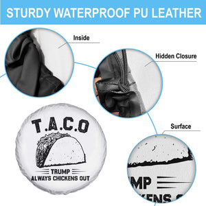 Funny Taco Trump Always Chickens Out Spare Tire Cover T.A.C.O TS10 Print Your Wear