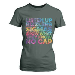 Funny Teacher T Shirt For Women Listen Up Rizzlers Sigmas Show Work No Cap Tie-Dye TS10 Dark Forest Green Print Your Wear