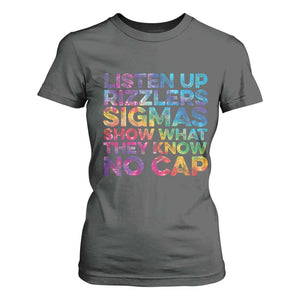 Funny Teacher T Shirt For Women Listen Up Rizzlers Sigmas Show Work No Cap Tie-Dye TS10 Dark Heather Print Your Wear