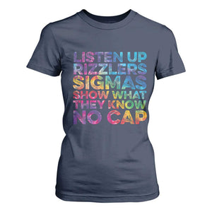 Funny Teacher T Shirt For Women Listen Up Rizzlers Sigmas Show Work No Cap Tie-Dye TS10 Navy Print Your Wear
