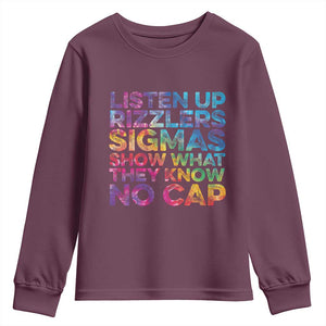 Funny Teacher Youth Sweatshirt Listen Up Rizzlers Sigmas Show Work No Cap Tie-Dye TS10 Maroon Print Your Wear