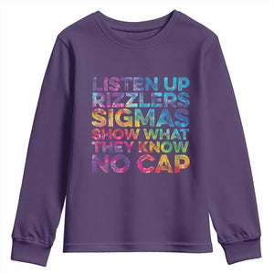 Funny Teacher Youth Sweatshirt Listen Up Rizzlers Sigmas Show Work No Cap Tie-Dye TS10 Purple Print Your Wear