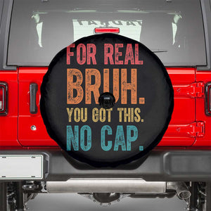 Funny Test Day For Real Bruh You Got This No Cap Spare Tire Cover Testing Day Motivation TS11 Black Print Your Wear