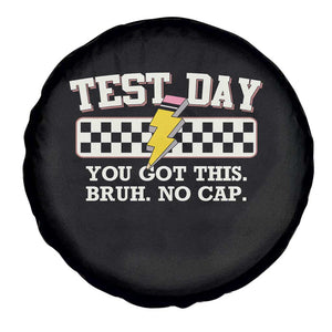Funny Test Day You Got This Bruh No Cap Spare Tire Cover Teacher Pencil Lightning Bolt TS11 Print Your Wear