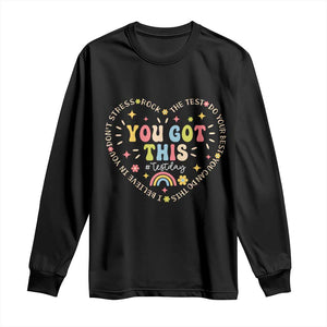 Funny Test Day You Got This Long Sleeve Shirt Testing Day Rock The Test Do Your Best Heart TS11 Black Print Your Wear