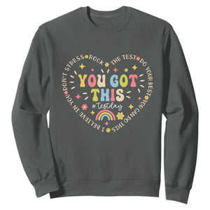 Funny Test Day You Got This Sweatshirt Testing Day Rock The Test Do Your Best Heart TS11 Dark Heather Print Your Wear
