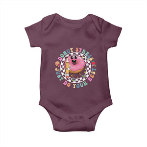 Funny Testing Day Teacher Baby Onesie Donut Stress Just Do Your Best TS11 Maroon Print Your Wear