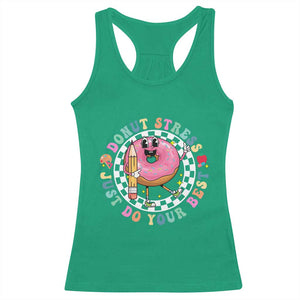 Funny Testing Day Teacher Racerback Tank Top Donut Stress Just Do Your Best TS11 Irish Green Print Your Wear