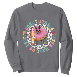 Funny Testing Day Teacher Sweatshirt Donut Stress Just Do Your Best TS11 Charcoal Print Your Wear