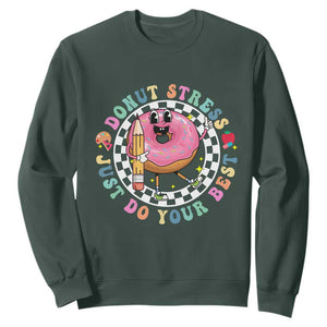 Funny Testing Day Teacher Sweatshirt Donut Stress Just Do Your Best TS11 Dark Forest Green Print Your Wear