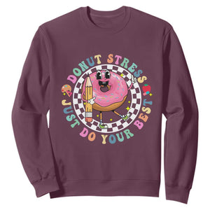 Funny Testing Day Teacher Sweatshirt Donut Stress Just Do Your Best TS11 Maroon Print Your Wear