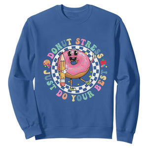 Funny Testing Day Teacher Sweatshirt Donut Stress Just Do Your Best TS11 Royal Blue Print Your Wear