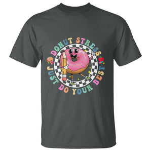 Funny Testing Day Teacher T Shirt Donut Stress Just Do Your Best TS11 Dark Heather Print Your Wear