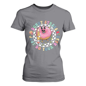 Funny Testing Day Teacher T Shirt For Women Donut Stress Just Do Your Best TS11 Charcoal Print Your Wear